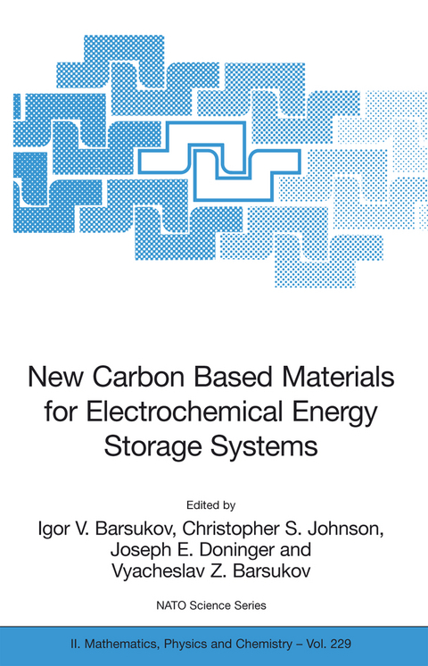 New Carbon Based Materials for Electrochemical Energy Storage Systems: Batteries, Supercapacitors and Fuel Cells - 
