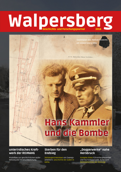 Geschichts- und Forschungsjournal Walpersberg Ausgabe 2016 - Markus Gleichmann, Maria Döbert, Sebastian Bandelin, Michael Deicke, Frank Döbert, Jürgen Bellenbaum, Christoph Maier, Konstantin Müller, Bernd Ullrich