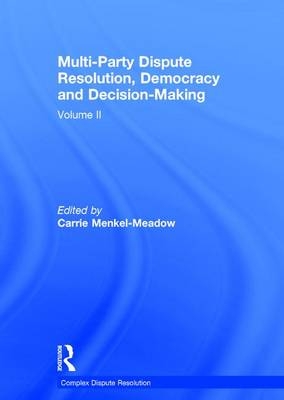 Multi-Party Dispute Resolution, Democracy and Decision-Making - 