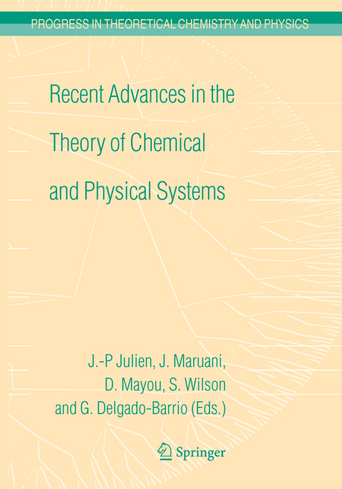 Recent Advances in the Theory of Chemical and Physical Systems - 