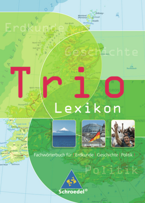 Trio Atlas für Erdkunde, Geschichte und Politik / Trio Atlas für Erdkunde, Geschichte und Politik - Ausgabe 2006