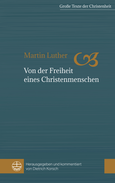 Von der Freiheit eines Christenmenschen - Martin Luther