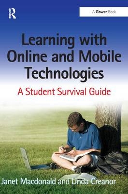 Learning with Online and Mobile Technologies -  Linda Creanor,  Janet Macdonald