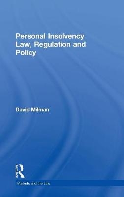 Personal Insolvency Law, Regulation and Policy -  David Milman