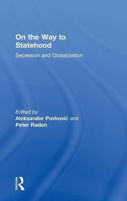 On the Way to Statehood -  Peter Radan