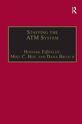 Staffing the ATM System -  Dana Broach,  Hinnerk Eißfeldt,  Mike C. Heil