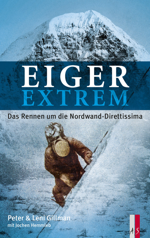 Eiger extrem - Leni Gillman, Peter Gillman