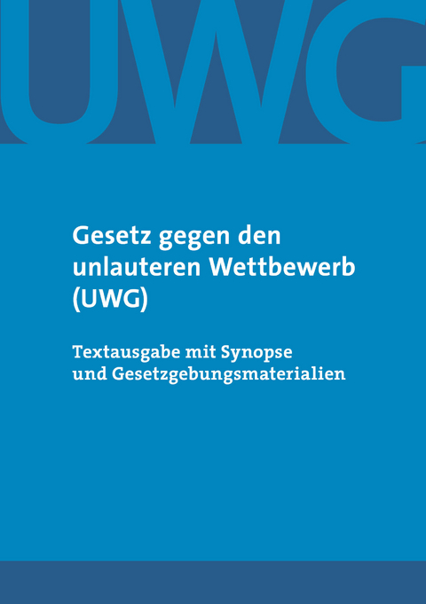 Gesetz gegen den unlauteren Wettbewerb (UWG)