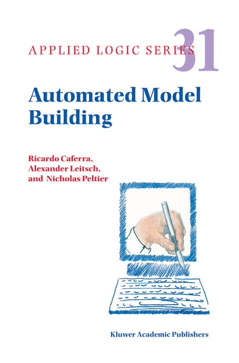 Automated Model Building - Ricardo Caferra, Alexander Leitsch, Nicolas Peltier