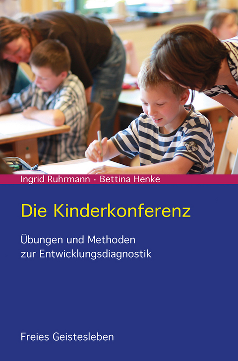 Die Kinderkonferenz - Ingrid Ruhrmann, Bettina Henke