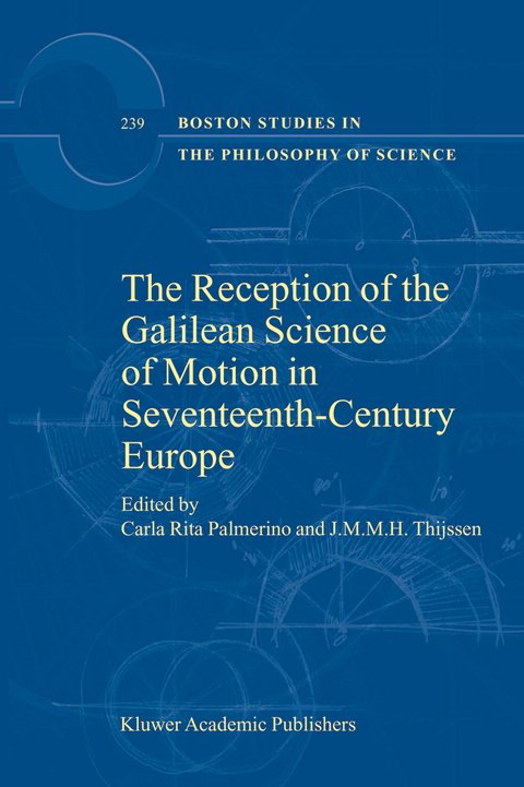 The Reception of the Galilean Science of Motion in Seventeenth-Century Europe - 