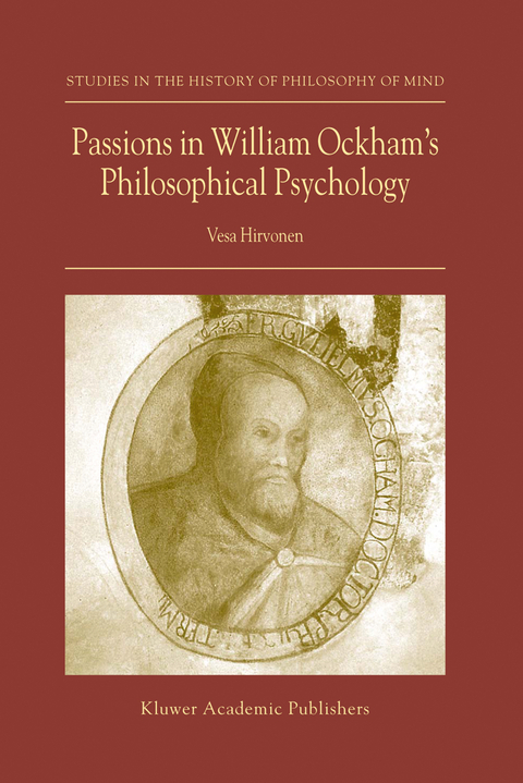 Passions in William Ockham’s Philosophical Psychology - Vesa Hirvonen