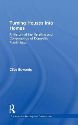 Turning Houses into Homes -  Clive Edwards