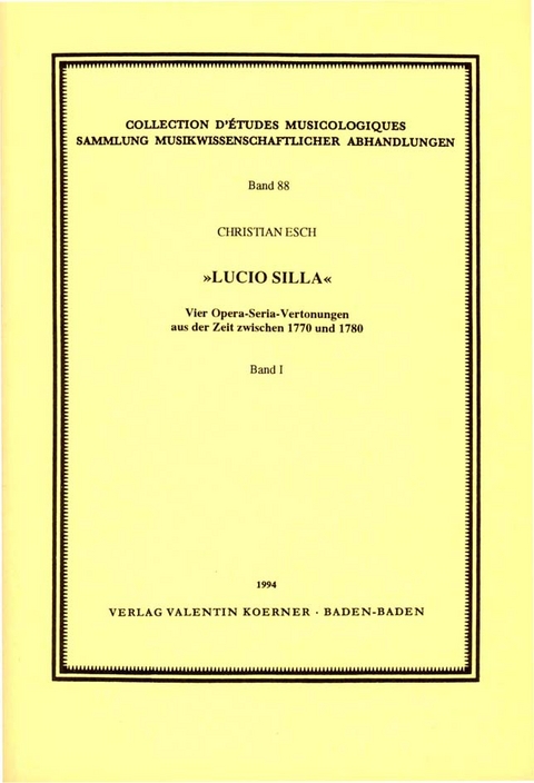 Lucio Silla. Vier Opera-Seria-Vertonungen aus der Zeit zwischen 1770 und 1780. - Christian Esch