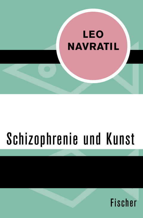 Schizophrenie und Kunst - Leo Navratil