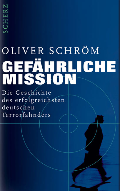 Gefährliche Mission - Oliver Schröm