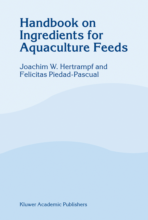 Handbook on Ingredients for Aquaculture Feeds - J.W. Hertrampf, F. Piedad-Pascual