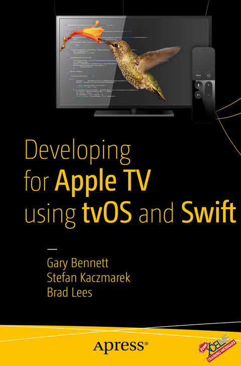 Developing for Apple TV using tvOS and Swift - Gary Bennett, Brad Lees, Stefan Kaczmarek
