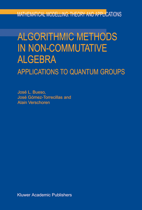Algorithmic Methods in Non-Commutative Algebra - J.L. Bueso, José Gómez-Torrecillas, A. Verschoren