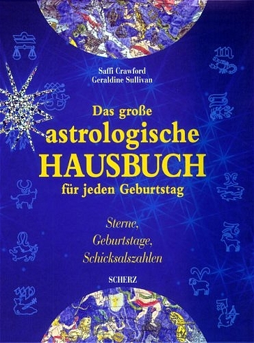 Das große astrologische Hausbuch für jeden Geburtstag - Saffi Crawford