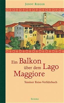 Ein Balkon über dem Lago Maggiore - Jonny Rieger