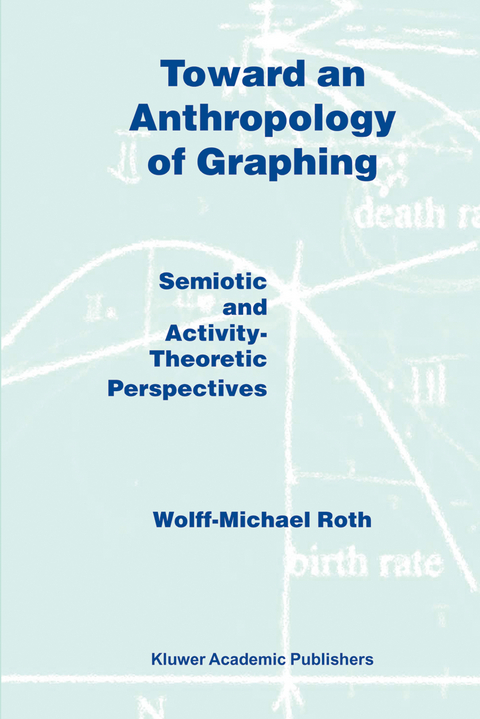 Toward an Anthropology of Graphing - W.M. Roth