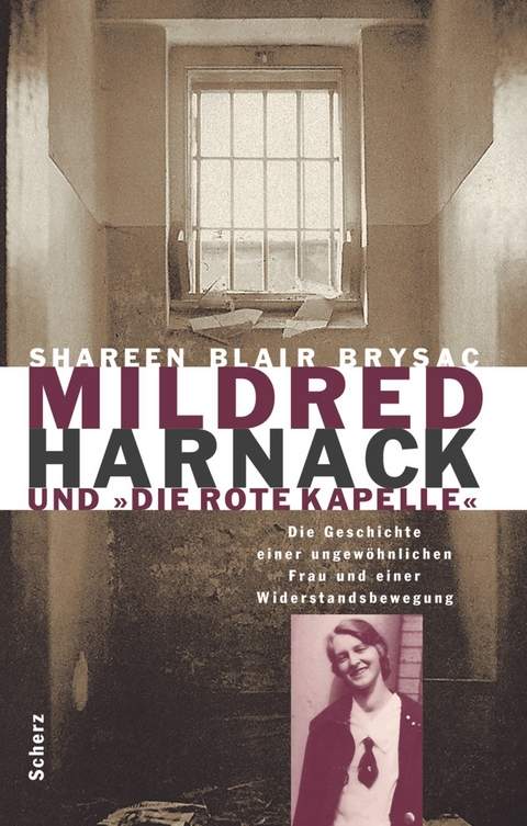 Mildred Harnack und 'Die Rote Kapelle' - Shareen Blair Brysac