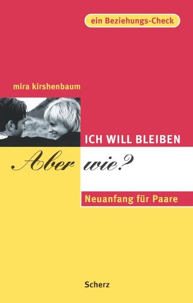 Ich will bleiben. Aber wie? - Mira Kirshenbaum