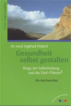 Gesundheit selbst gestalten - Ingfried Hobert