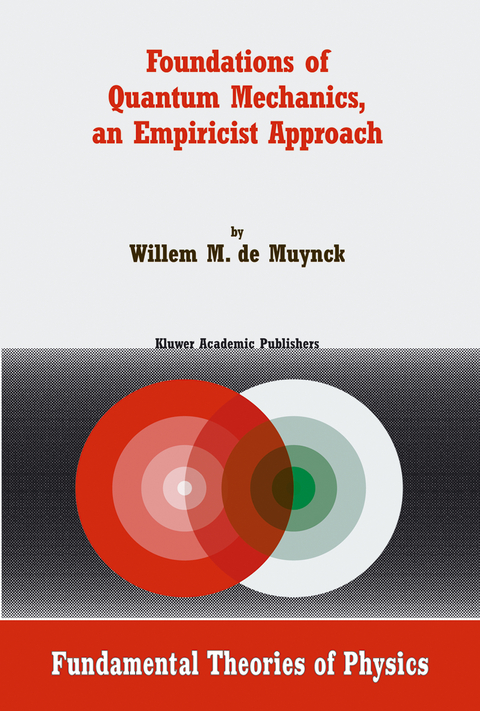 Foundations of Quantum Mechanics, an Empiricist Approach - W.M. de Muynck