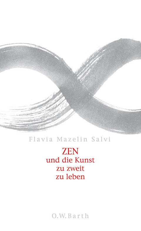 Zen und die Kunst, zu zweit zu leben - Flavia M Salvi