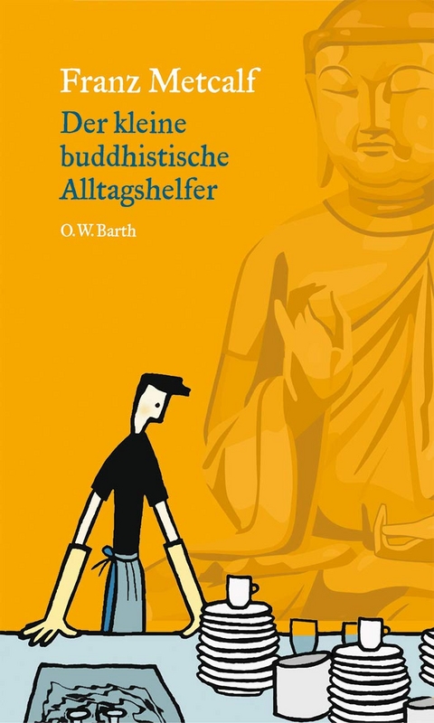 Der kleine buddhistische Alltagshelfer - Franz Metcalf