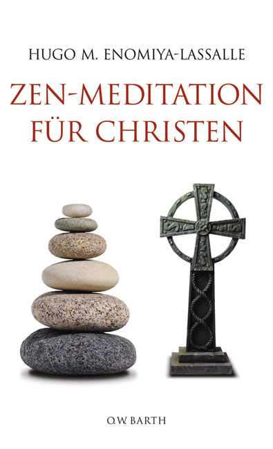 Zen-Meditation für Christen - Hugo M Enomiya Lassalle