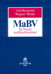 MaBV für Notare und Kreditinstitute - Eckehardt von Heymann, Klaus R Wagner, Patrick Rösler