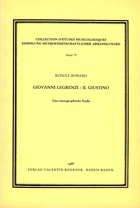 Giovanni Legrenzi - Il Giustino - Rudolf Bossard