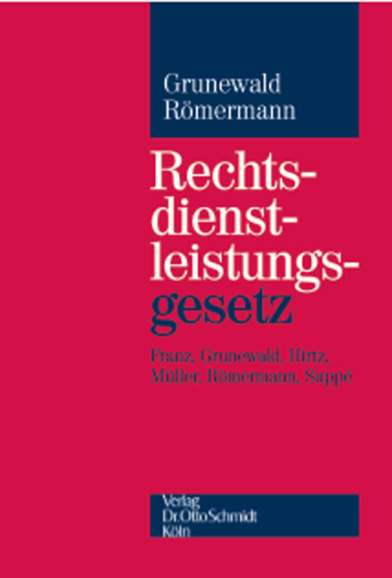 Rechtsdienstleistungsgesetz Kommentar - Barbara Grunewald, Bernd Hirtz, Hans-Friedrich Müller, Volker Römermann, Rüdiger Suppé