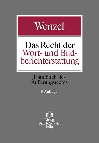 Das Recht der Wort- und Bildberichterstattung - Emanuel H Burkhardt, Waldemar Gamer, Joachim von Strobl-Albeg