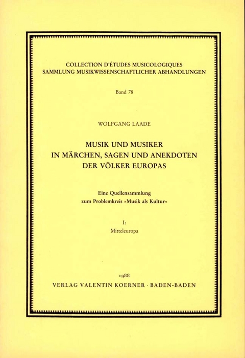 Musik und Musiker in Märchen, Sagen und Anekdoten der Völker Europas. - Wolfgang Laade