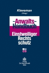 Anwalts-Handbuch Einstweiliger Rechtsschutz - 