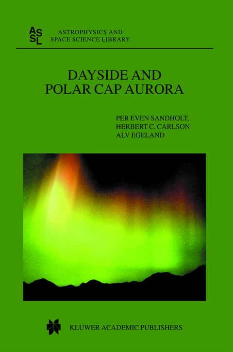 Dayside and Polar Cap Aurora - Per Even Sandholt, H.C. Carlson, A. Egeland