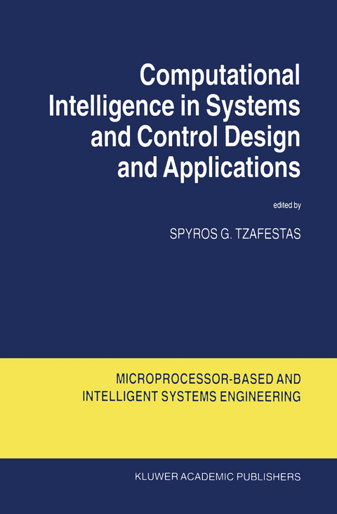 Computational Intelligence in Systems and Control Design and Applications - 