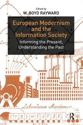 European Modernism and the Information Society - W. Boyd Rayward