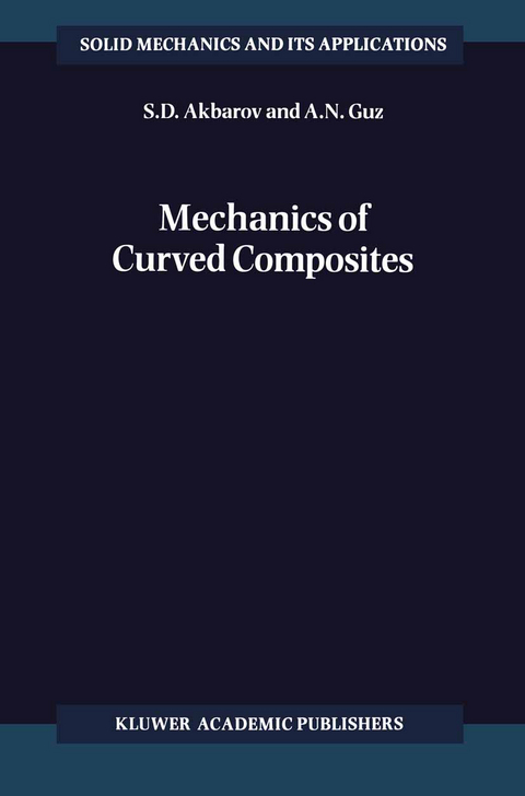 Mechanics of Curved Composites - S.D. Akbarov, A.N. Guz