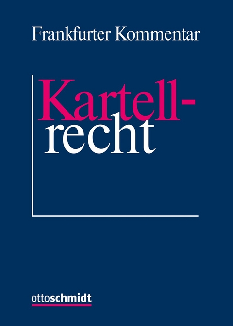 Frankfurter Kommentar zum Kartellrecht - 