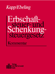 Erbschaftsteuer- und Schenkungsteuergesetz - Reinhard Kapp, Jürgen Ebeling