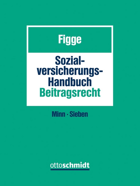 Sozialversicherungs-Handbuch Beitragsrecht - Gustav Figge