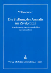 Die Stellung des Anwalts im Zivilprozess - Max Vollkommer