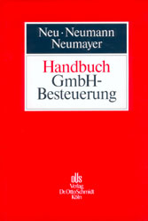 Handbuch GmbH-Besteuerung - Norbert Neu, Ralf Neumann, Jochen Neumayer