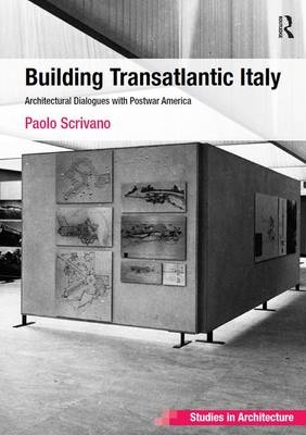 Building Transatlantic Italy -  Paolo Scrivano