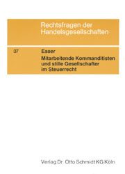 Mitarbeitende Kommanditisten und Stille Gesellschafter im Steuerrecht - Klaus Esser